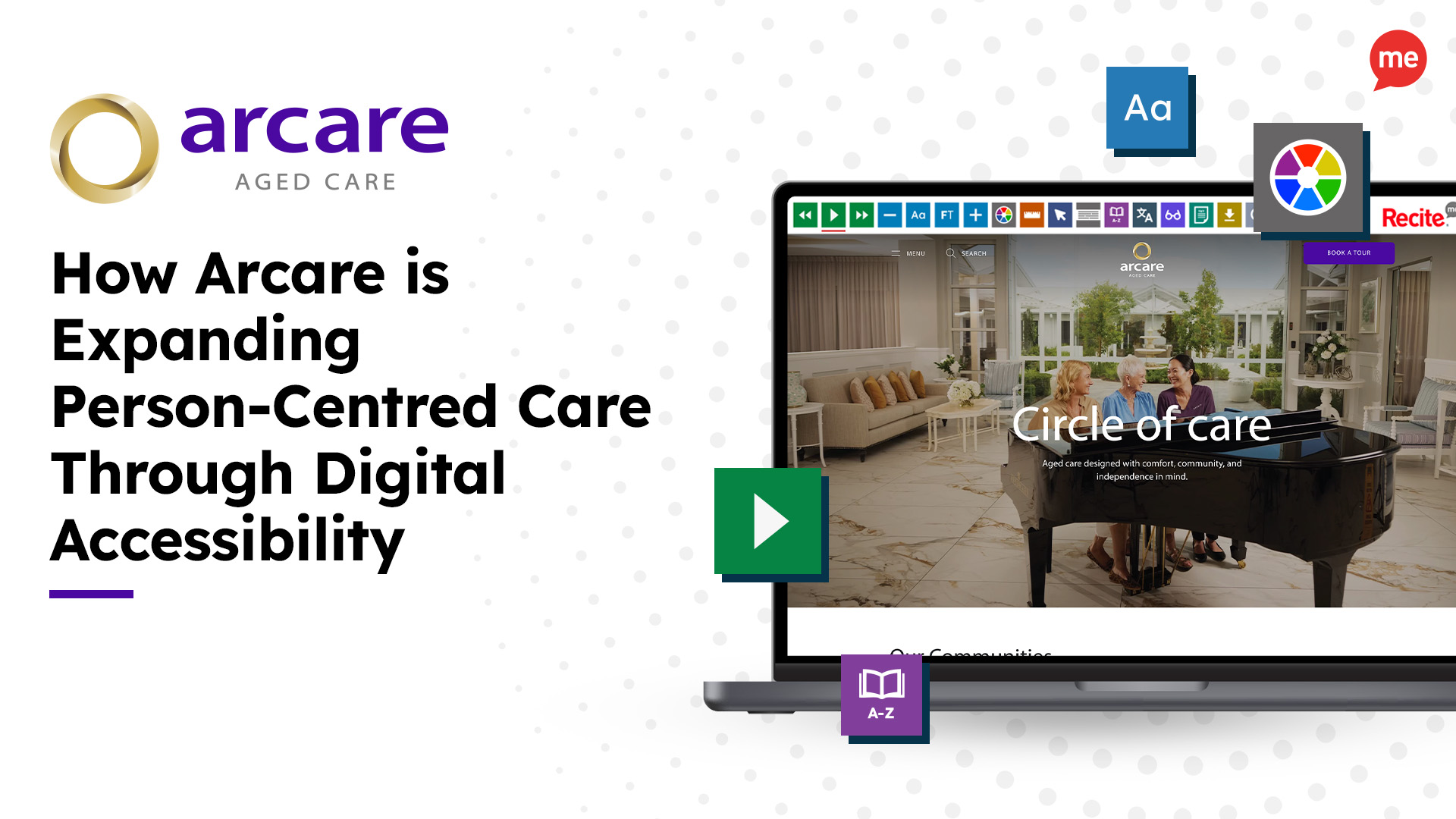 How Arcare is Expanding Person-Centered Care Through Digital Accessibility. Mock-up of the Recite Me toolbar being used on the Arcare website.