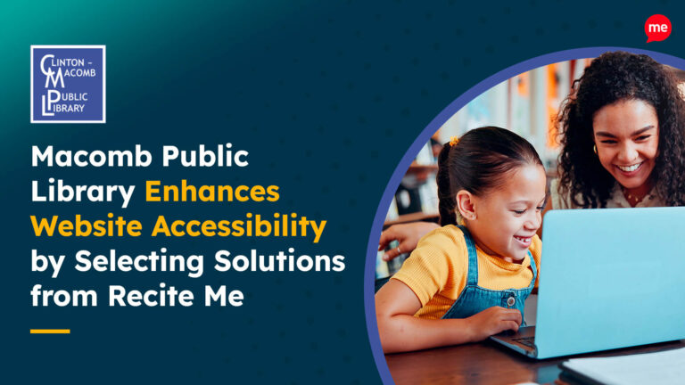 Text reads 'Macomb Public Library Enhances Website Accessibility by Selecting Solutions from Recite Me'. There is an image of a young girl and a woman sitting and down while looking at a laptop