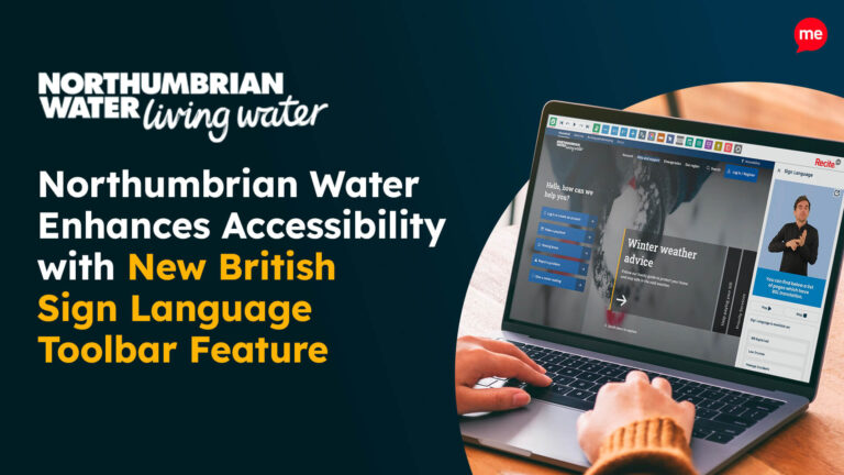 Northumbrian Water Enhances Accessibility with New BritishSign Language Toolbar Feature 